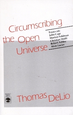 Circumscribing the Open Universe - Thomas DeLio