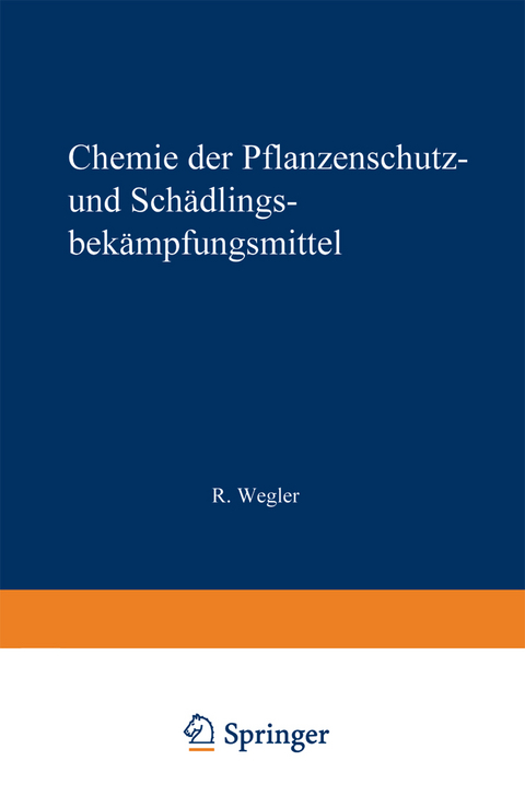 Chemie der Pflanzenschutz- und Sch&auml;dlingsbek&auml;mpfungsmittel - 