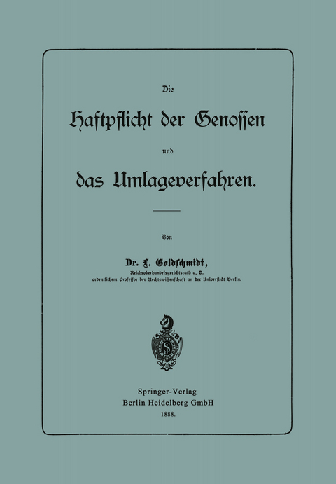 Die Haftpflicht der Genossen und das Umlageverfahren - L. Goldschmidt