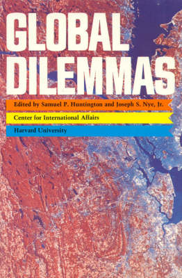 Global Dilemmas - Samuel P. Huntington, Joseph S. Nye  Jr.