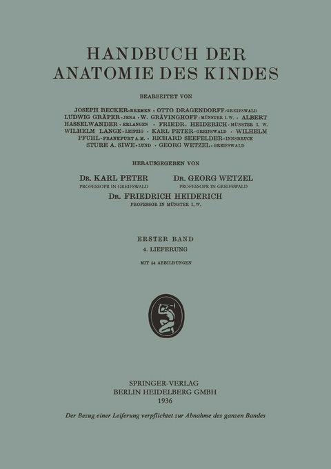 Handbuch der Anatomie des Kindes - Joseph Becker, Otto Dragendorff, Ludwig Gräper, Albert Hasselwander, Wilhelm Lange, Karl Peter, Wilhelm Pfuhl, Richard Seefelder, Sture A. Siwe, Georg Wetzel