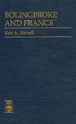 Bolingbroke and France - Rex A. Barrell