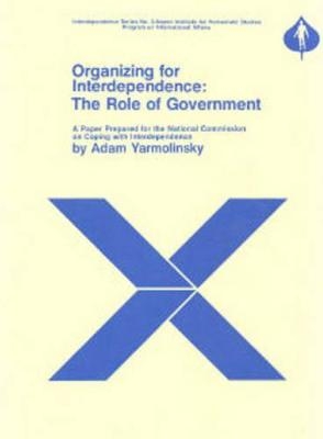 Organizing for Interdependence - Adam Yarmolinsky