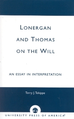 Lonergan and Thomas on the Will - Terry J. Tekippe