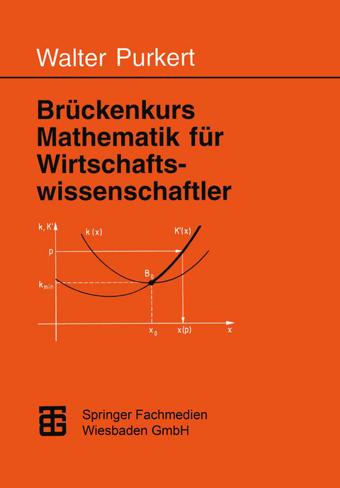 Br&uuml;ckenkurs Mathematik f&uuml;r Wirtschaftswissenschaftler - Prof. Dr. Walter Purkert