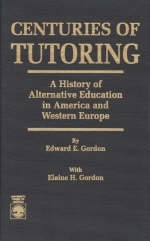 Centuries of Tutoring - Edward E. Gordon, Elaine H. Gordon