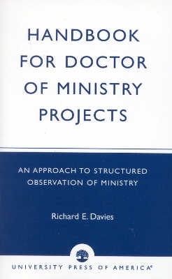 Handbook for Doctor of Ministry Projects - Richard E. Davies