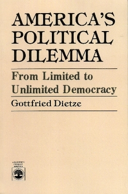 America's Political Dilemma - Gottfried Dietze