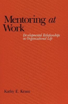 Mentoring at Work - Kathy E. Kram