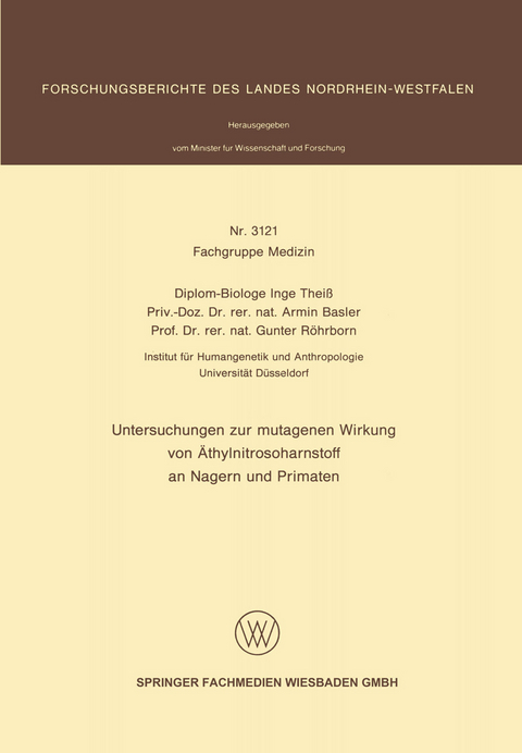 Untersuchungen zur mutagenen Wirkung von &Auml;thylnitrosoharnstoff an Nagern und Primaten - Inge Thei&szlig;, Armin Basler, Gunter R&ouml;hrborn