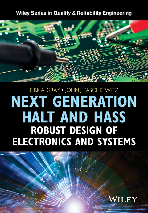 Next Generation HALT and HASS -  Kirk A. Gray,  John J. Paschkewitz