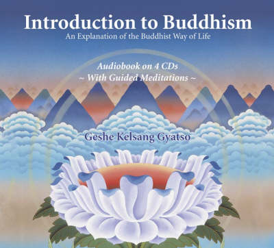Introduction to Buddhism - Geshe Kelsang Gyatso