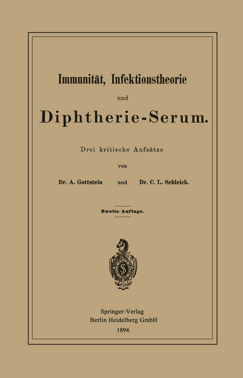Immunit&auml;t, Infektionstheorie und Diphtherie-Serum - Adolf Gottstein, Carl Ludwig Schleich