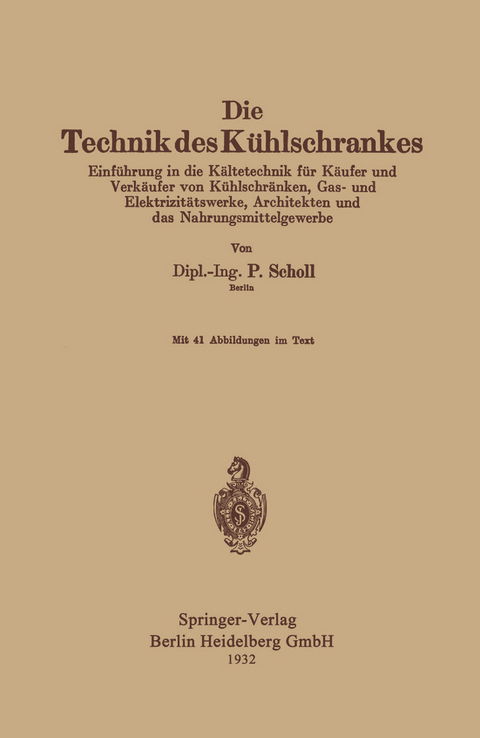Die Technik des K&uuml;hlschrankes - Paul Scholl