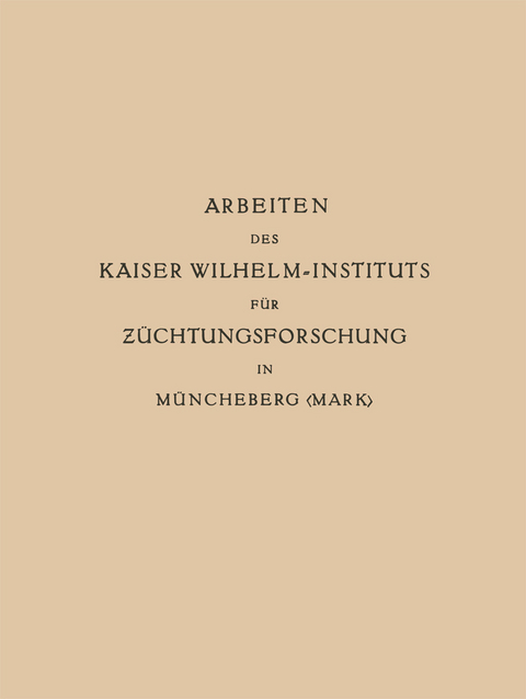 Arbeiten des Kaiser Wilhelm-Instituts f&uuml;r Z&uuml;chtungsforschung in M&uuml;ncheberg - Erwin Baur