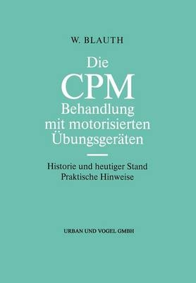 Die CPM Behandlung mit motorisierten Übungsgeräten