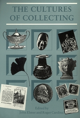 The Cultures of Collecting - 
