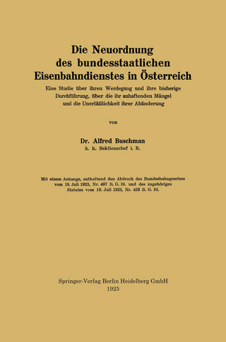 Die Neuordnung des bundesstaatlichen Eisenbahndienstes in Österreich