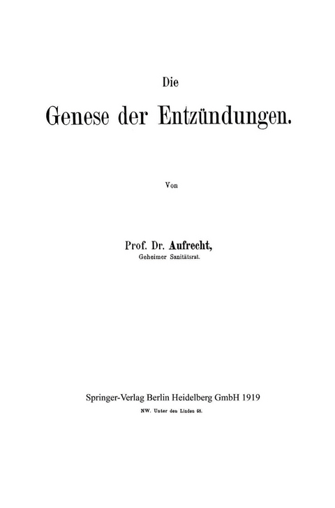 Die Genese der Entz&uuml;ndungen - Emanuel Aufrecht