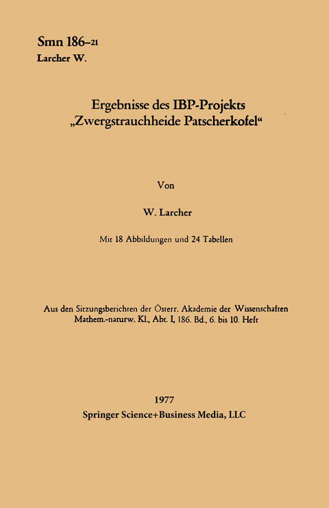 Ergebnisse des IBP-Projekts &bdquo;Zwergstrauchheide Patscherkofel&ldquo; - Walter Larcher