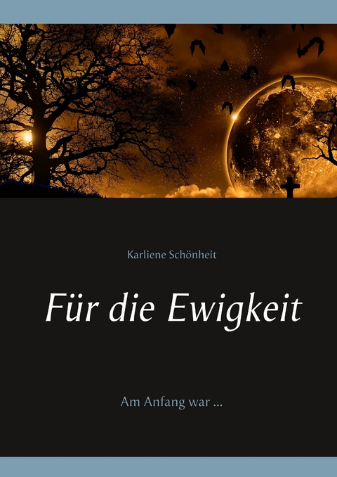 F&uuml;r die Ewigkeit - Karliene Sch&ouml;nheit