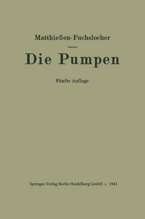 Die Pumpen - H. Matthie&szlig;en, E. Fuchslocher