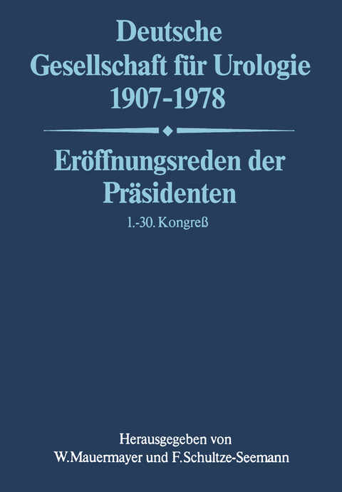 Deutsche Gesellschaft f&uuml;r Urologie 1907&ndash;1978 - 