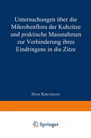 Untersuchungen über die Mikrobenflora der Kuhzitze und praktische Massnahmen zur Verhinderung ihres Eindringens in die Zitze