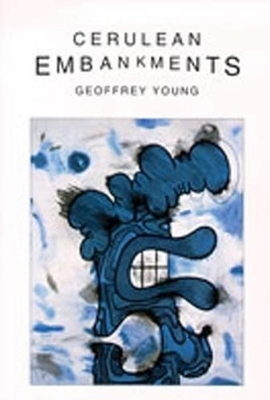 Cerulean Embankments - Geoffrey Young