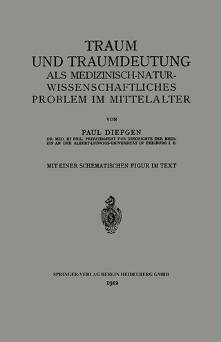 Traum und Traumdeutung als Medizinisch-Naturwissenschaftliches Problem im Mittelalter