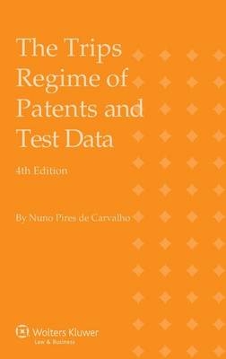 The TRIPS Regime of Patents and Test Data