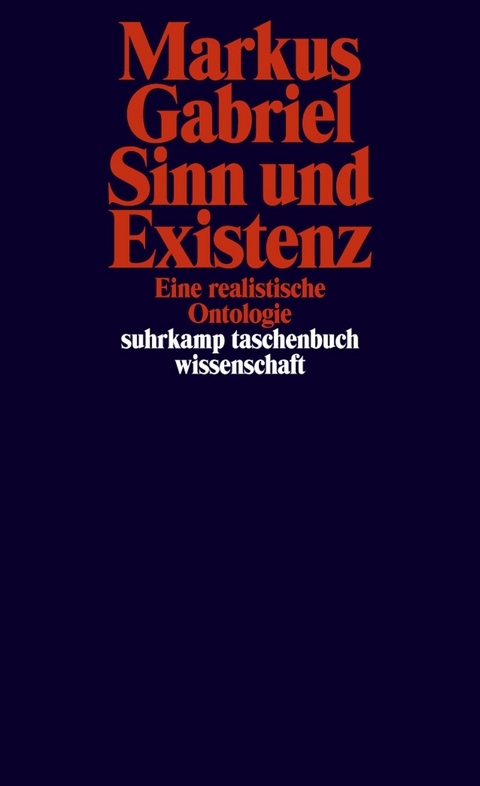 Sinn und Existenz -  Markus Gabriel