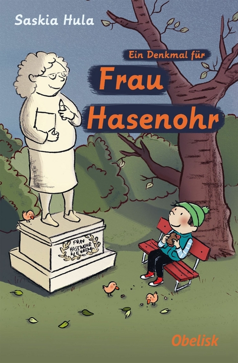 Ein Denkmal f&uuml;r Frau Hasenohr - Saskia Hula