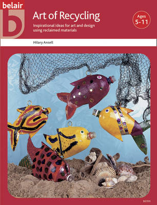 Art of Recycling - Hilary Ansell