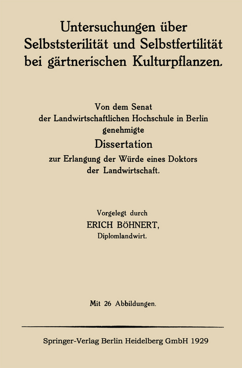Untersuchungen &uuml;ber Selbststerilit&auml;t und Selbstfertilit&auml;t bei g&auml;rtnerischen Kulturpflanzen - Erich B&ouml;hnert