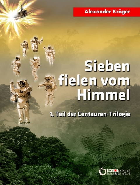 Sieben fielen vom Himmel -  Alexander Kröger