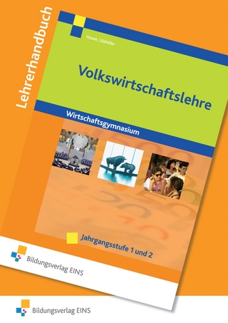 Volks- und Betriebswirtschaftslehre mit Rechnungswesen / Volkswirtschaftslehre für Wirtschaftsgymnasien in Baden-Württemberg