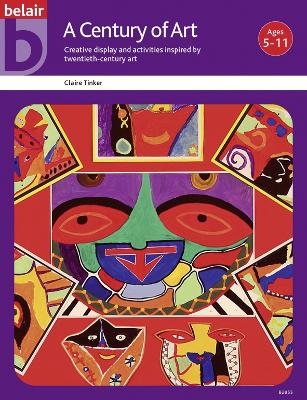 A Century Of Art - Claire Tinker