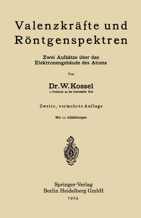 Valenzkr&auml;fte und R&ouml;ntgenspektren - Walther Kossel
