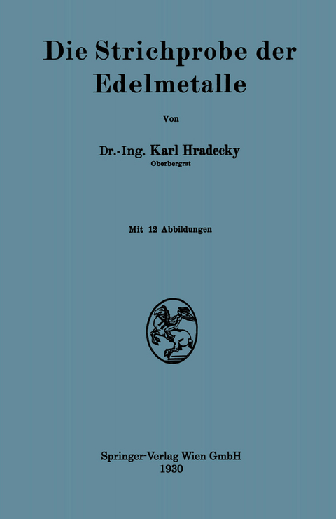Die Strichprobe der Edelmetalle - Karl Hradecky