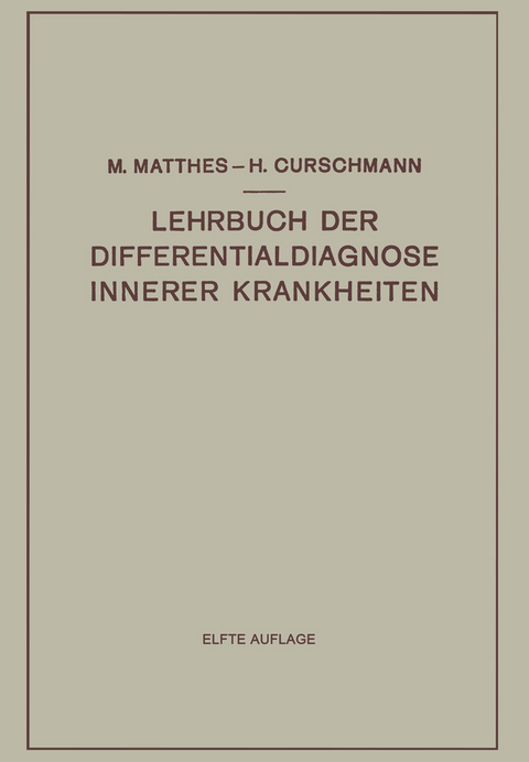 Lehrbuch der Differentialdiagnose Innerer Krankheiten - Max Matthes, Hans Curschmann