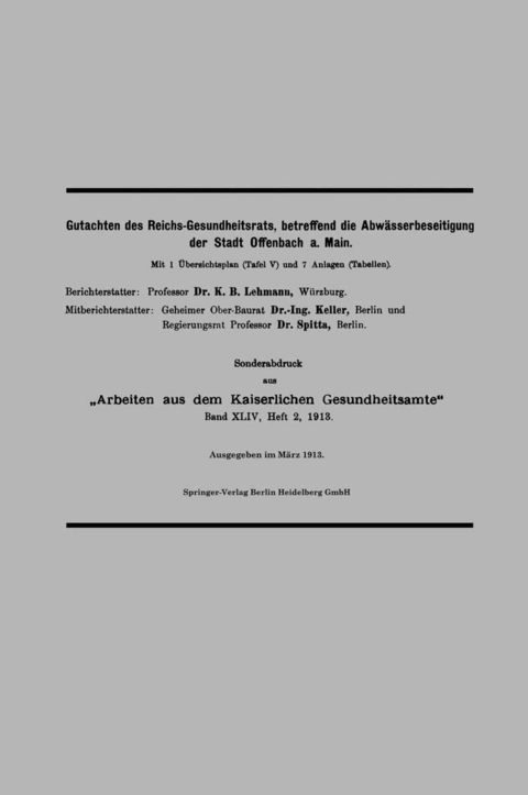 Gutachten des Reichs-Gesundheitsrats, betreffend die Abw&auml;sserbeseitigung der Stadt Offenbach a. Main - Karl B. Lehmann, Hermann Keller, Oscar Spitta