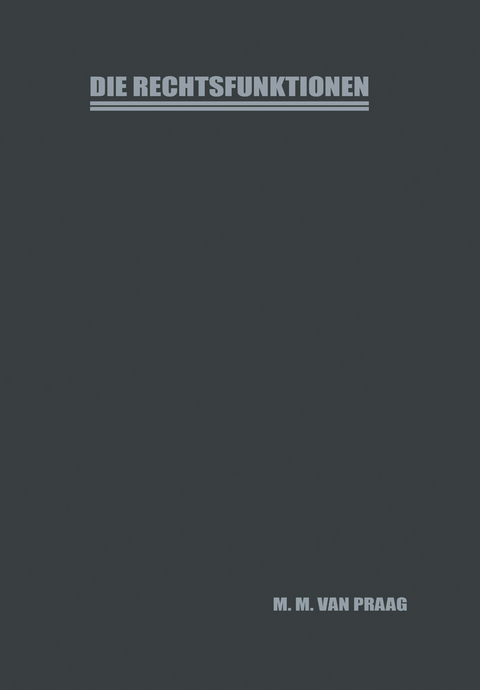 Die Rechtsfunktionen - Marinus Maurits van Praag