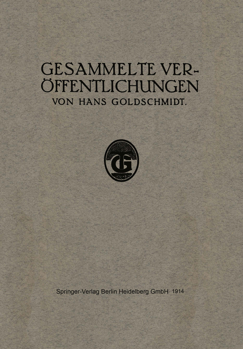 Gesammelte Ver&ouml;ffentlichungen - Hans Goldschmidt