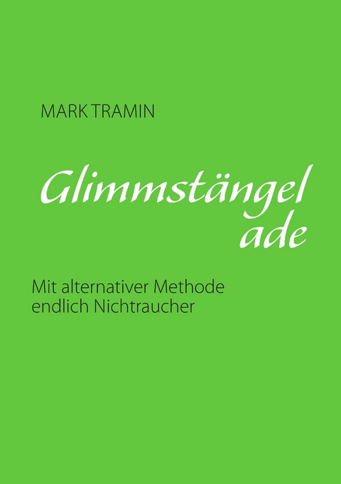 Glimmst&auml;ngel ade - Mark Tramin