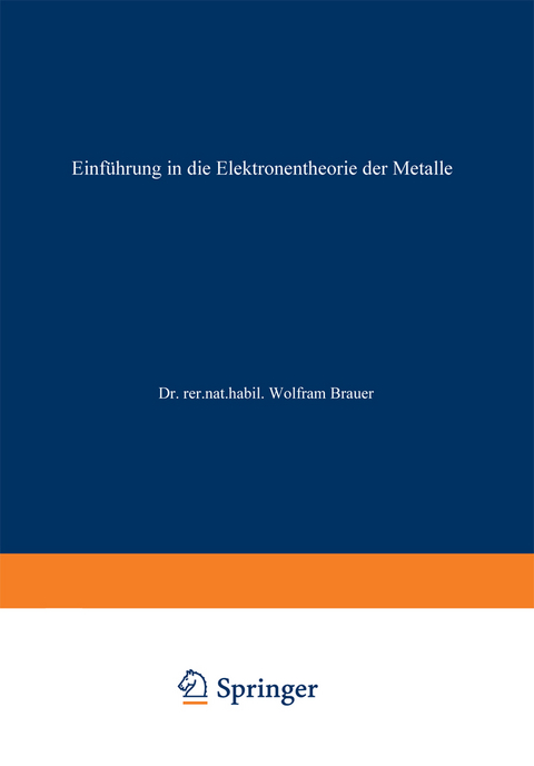 Einf&uuml;hrung in die Elektronentheorie der Metalle - Wolfram Brauer