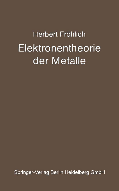Elektronentheorie der Metalle - Herbert Fr&ouml;hlich