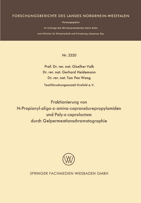 Fraktionierung von N-Propionyl-oligo-&epsilon;-aminocaprons&auml;urepropylamiden und Poly-&epsilon;-caprolactam durch Gelpermeationschromatographie - Giselher Valk