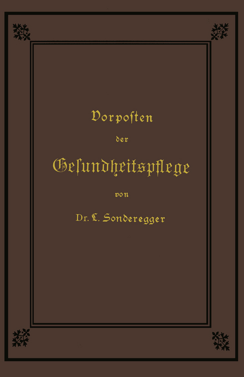 Vorposten der Gesundheitspflege - Jakob Laurenz Sonderegger