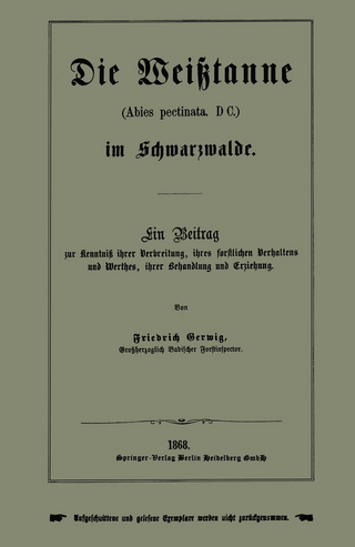 Die Weißtanne (Abies pectinata, DC.) im Schwarzwalde